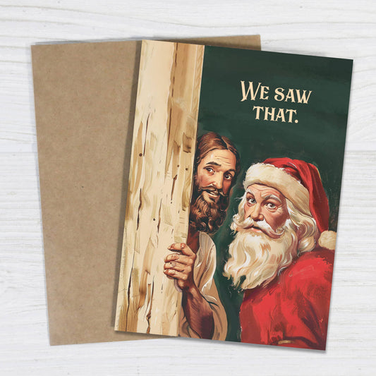We Saw That - Santa & Jesus Funny Christmas Card Guilt Trip