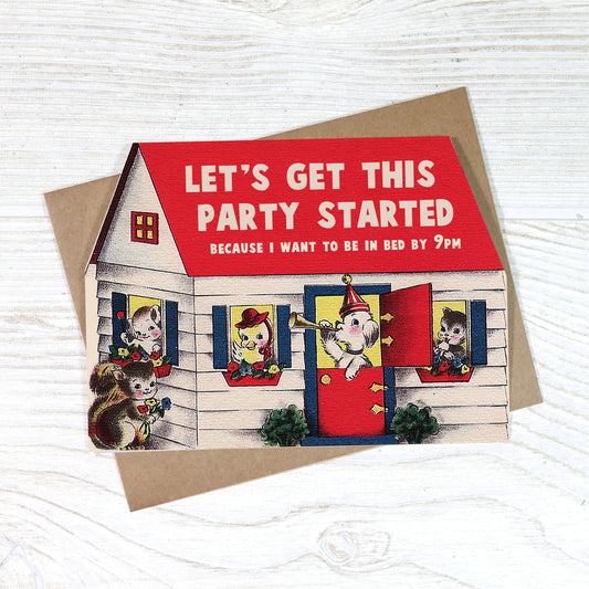 Let's Get This Party Started - Funny Birthday Card