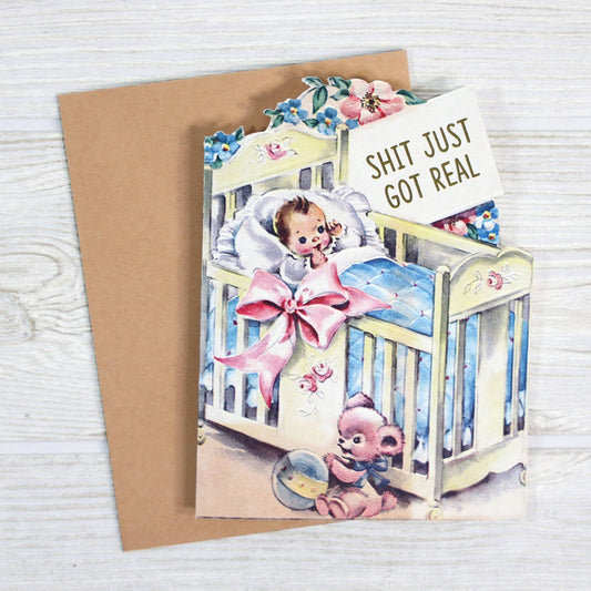 Shit Just Got Real - Sarcastic Baby Shower Card