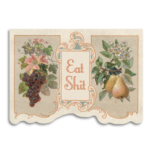 Eat Shit - Funny Insult Greeting Card