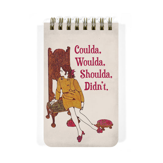 Coulda, Woulda, Shoulda, Didn't - 3x5 Spiral Memo Notepad