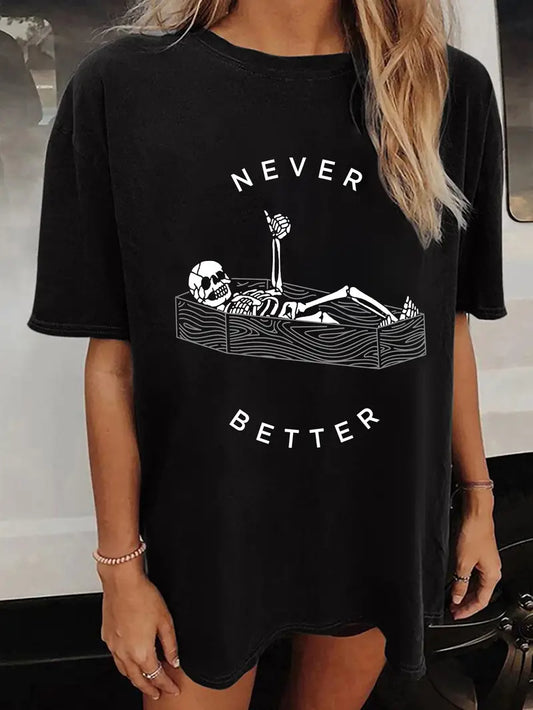 Never Better Women's Tshirt
