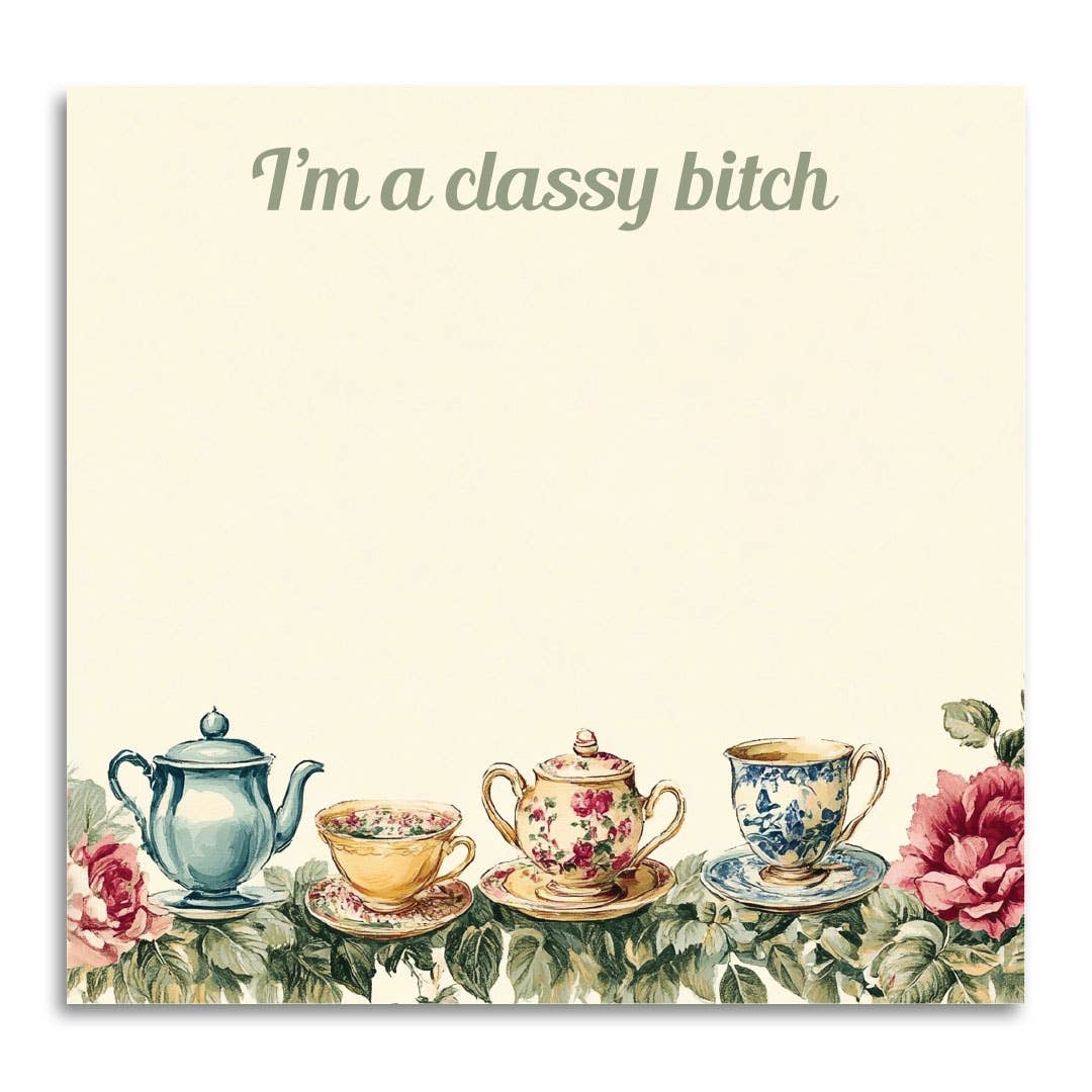 I’m a Classy Bitch - Funny Sticky Note Pad