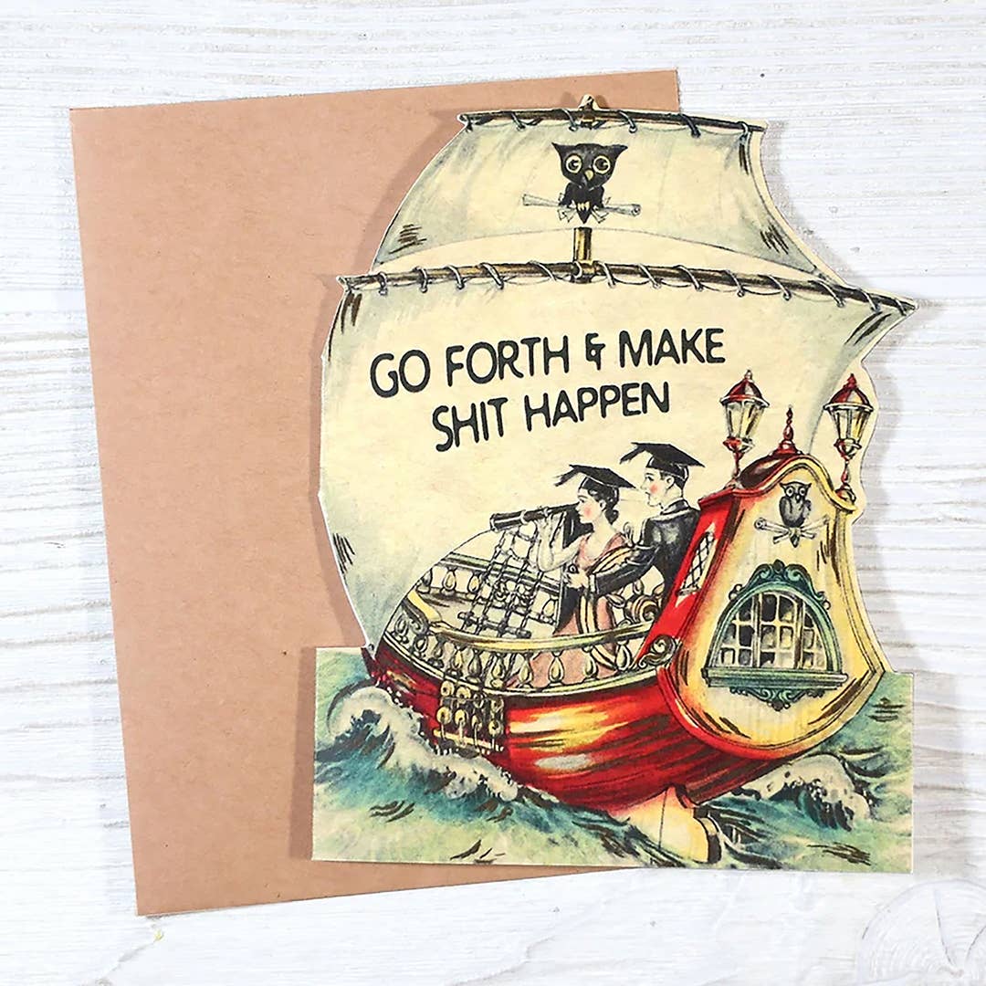 Go Forth and Make Shit Happen - Funny Vintage