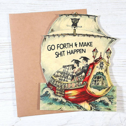 Go Forth and Make Shit Happen - Funny Vintage