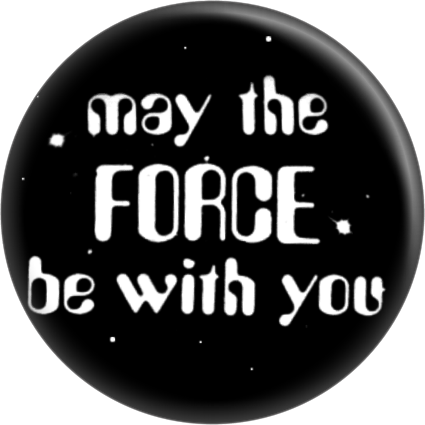 Pin-on Button - 1.5 Inch - Star Wars - "May The Force..."