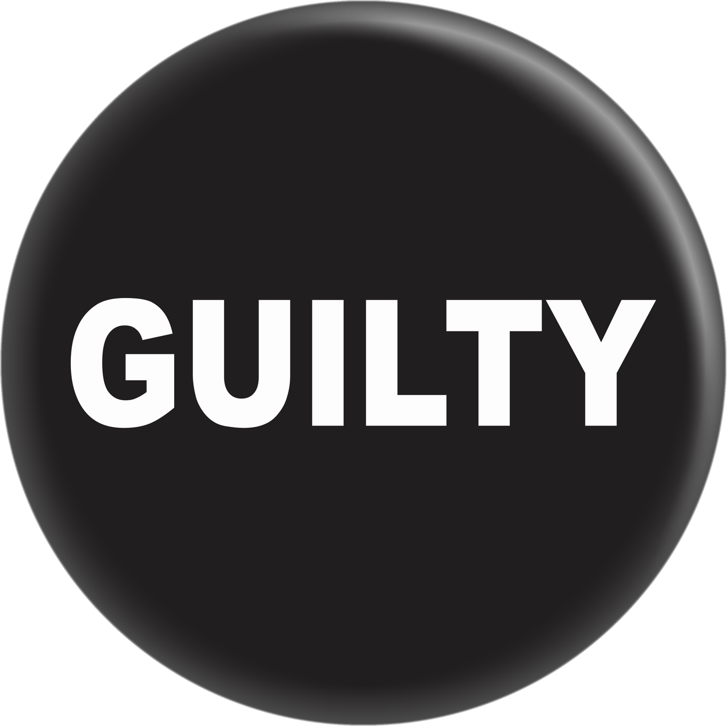 Pin-on Button - 1.25 Inch - "Guilty"