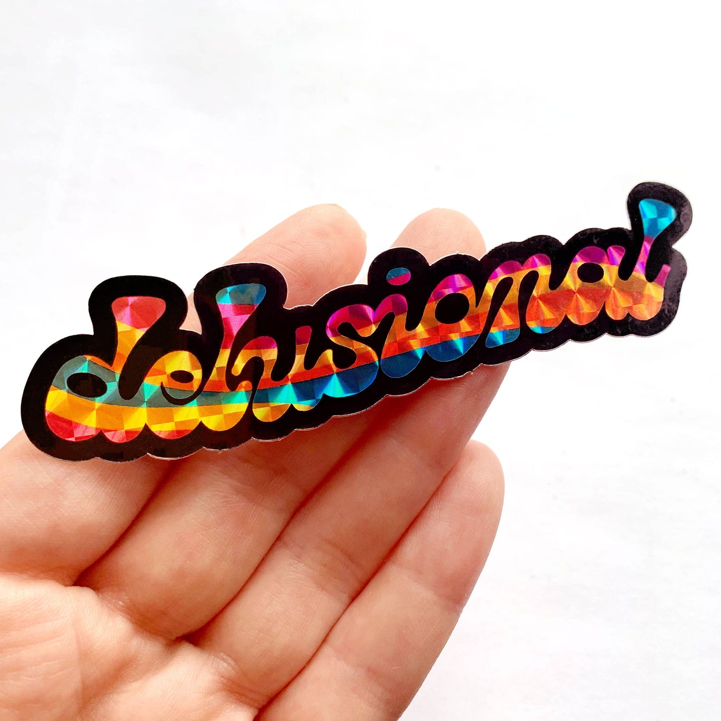 Delusional Type Prismatic Vinyl Sticker