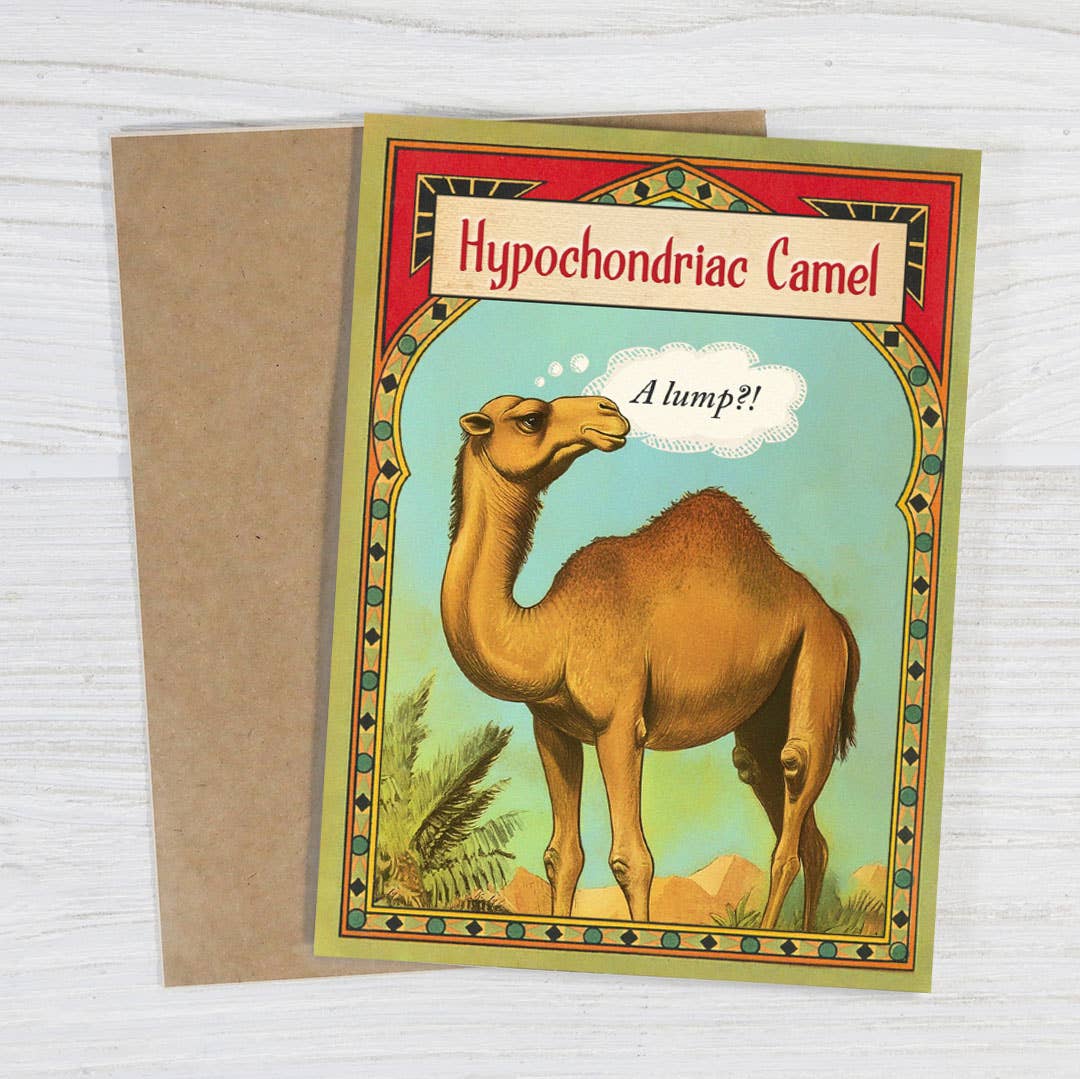 Hypochondriac Camel - Funny Get Well Cancer Greeting Card