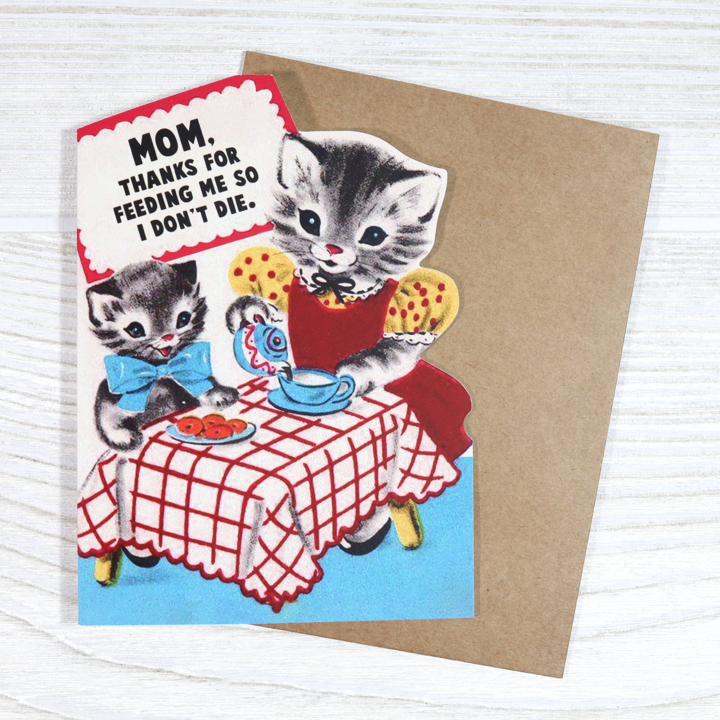 Funny Mother’s Card - Thanks for Feeding Me So I Don’t Die