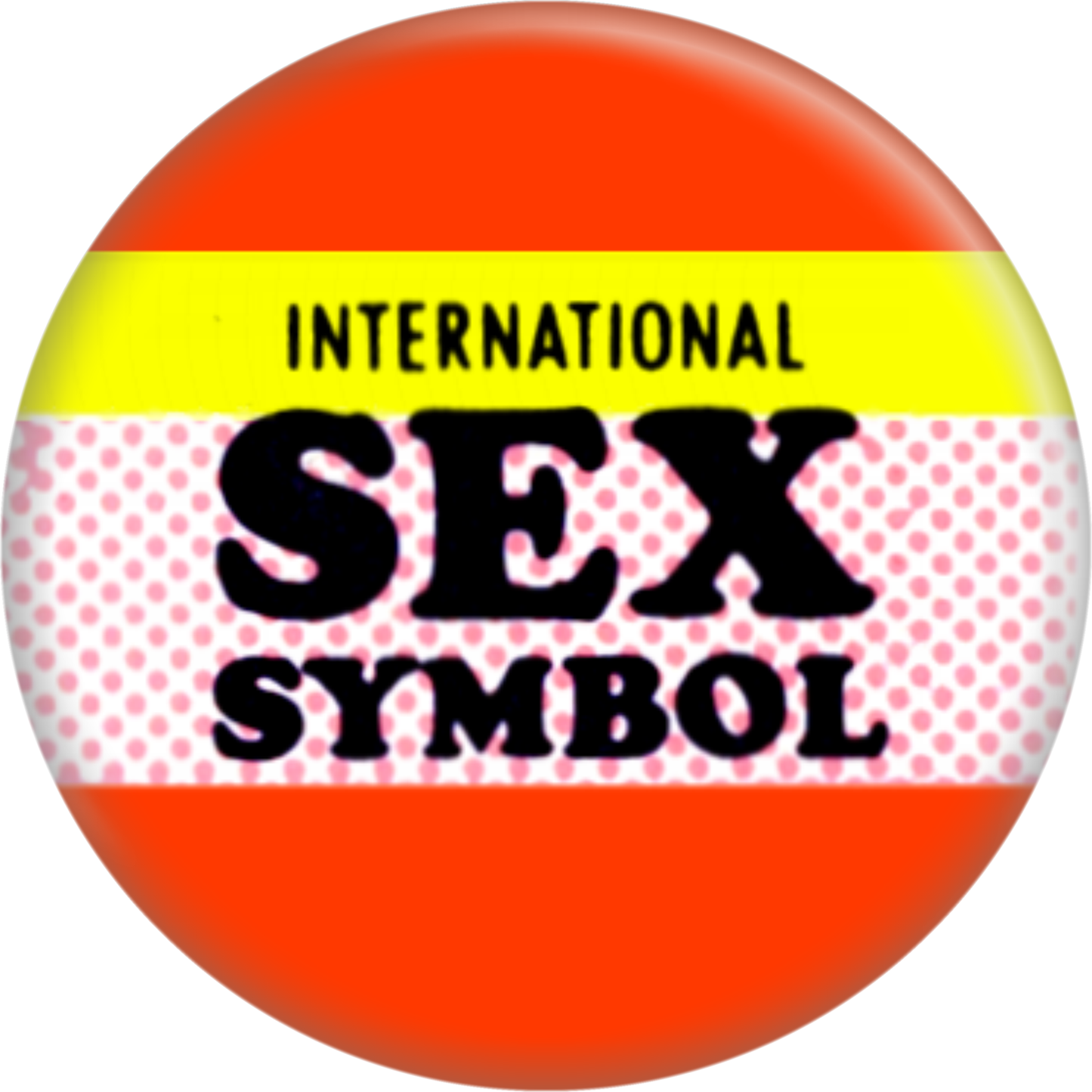 Pin-on Button - 1.25 Inch - "International Sex Symbol"