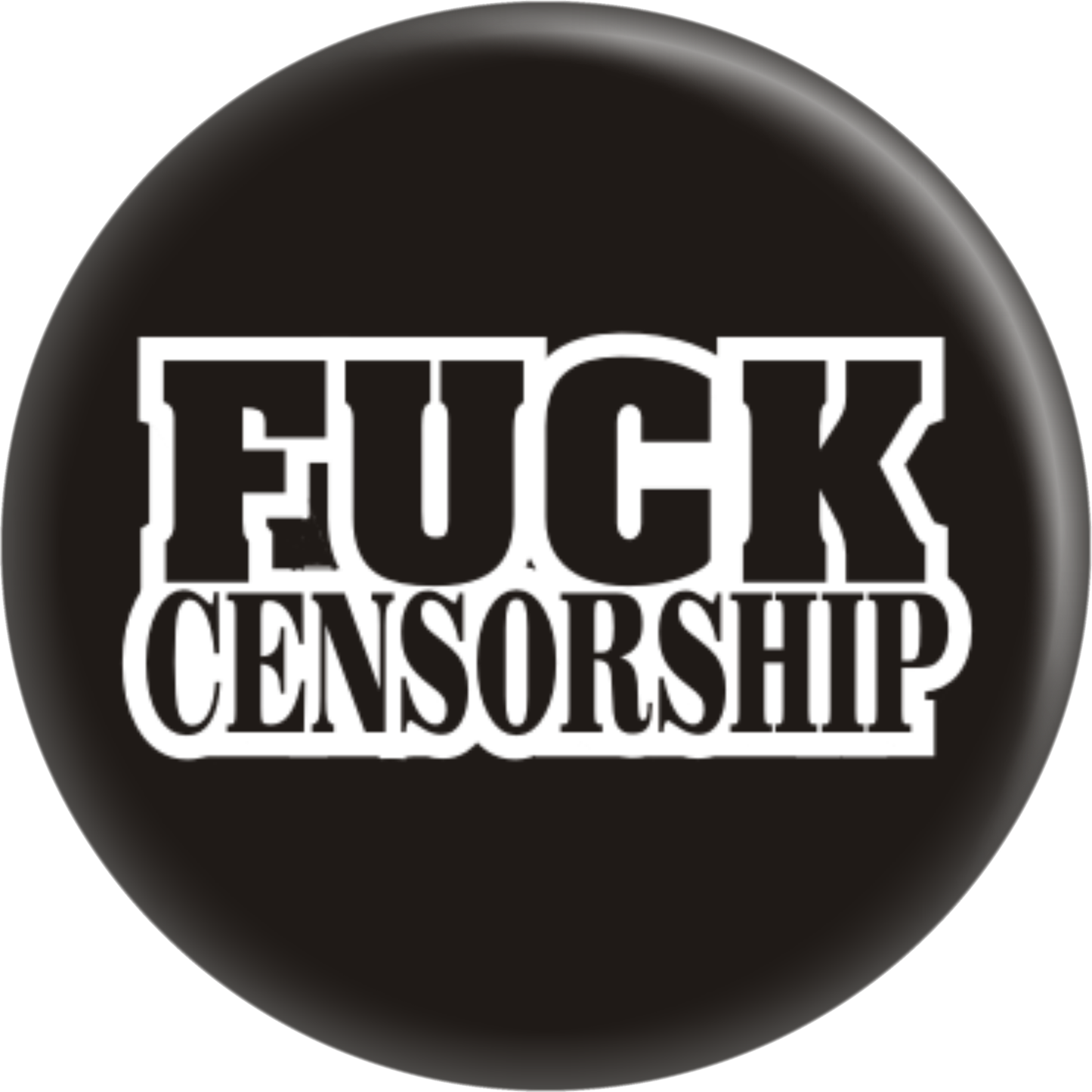 Pin-on Button - 1.25 Inch - "Fuck Censorship"