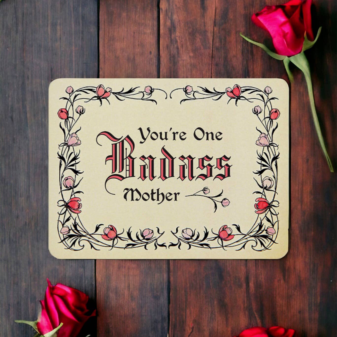 You're One Badass Mother - Vintage Mother's Day Card
