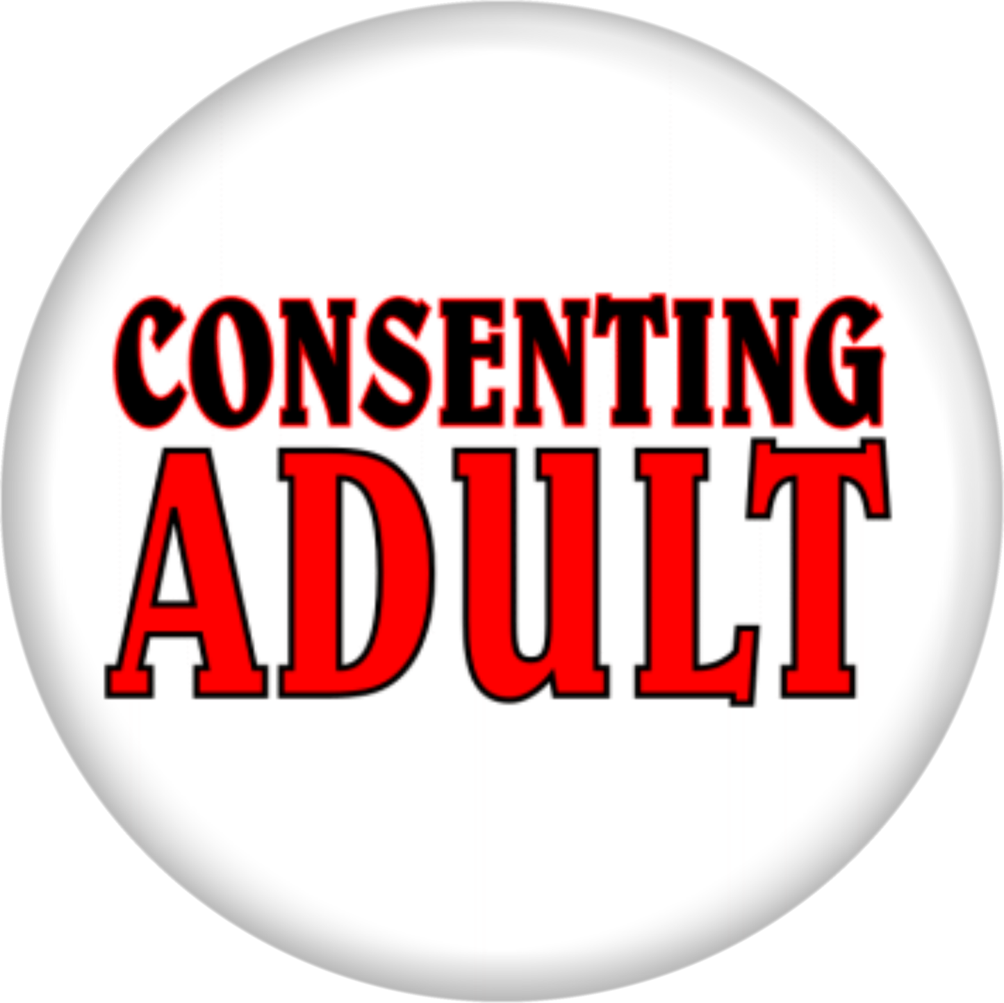 Pin-on Button - 1.25 Inch - "Consenting Adult"